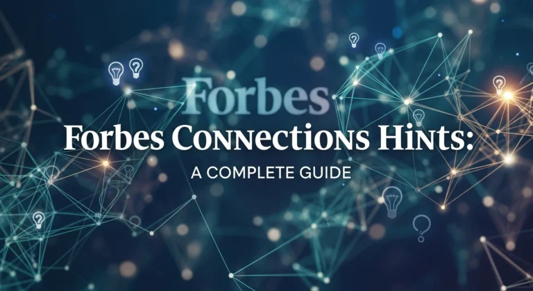 Forbes Connections Hints A Complete Guide