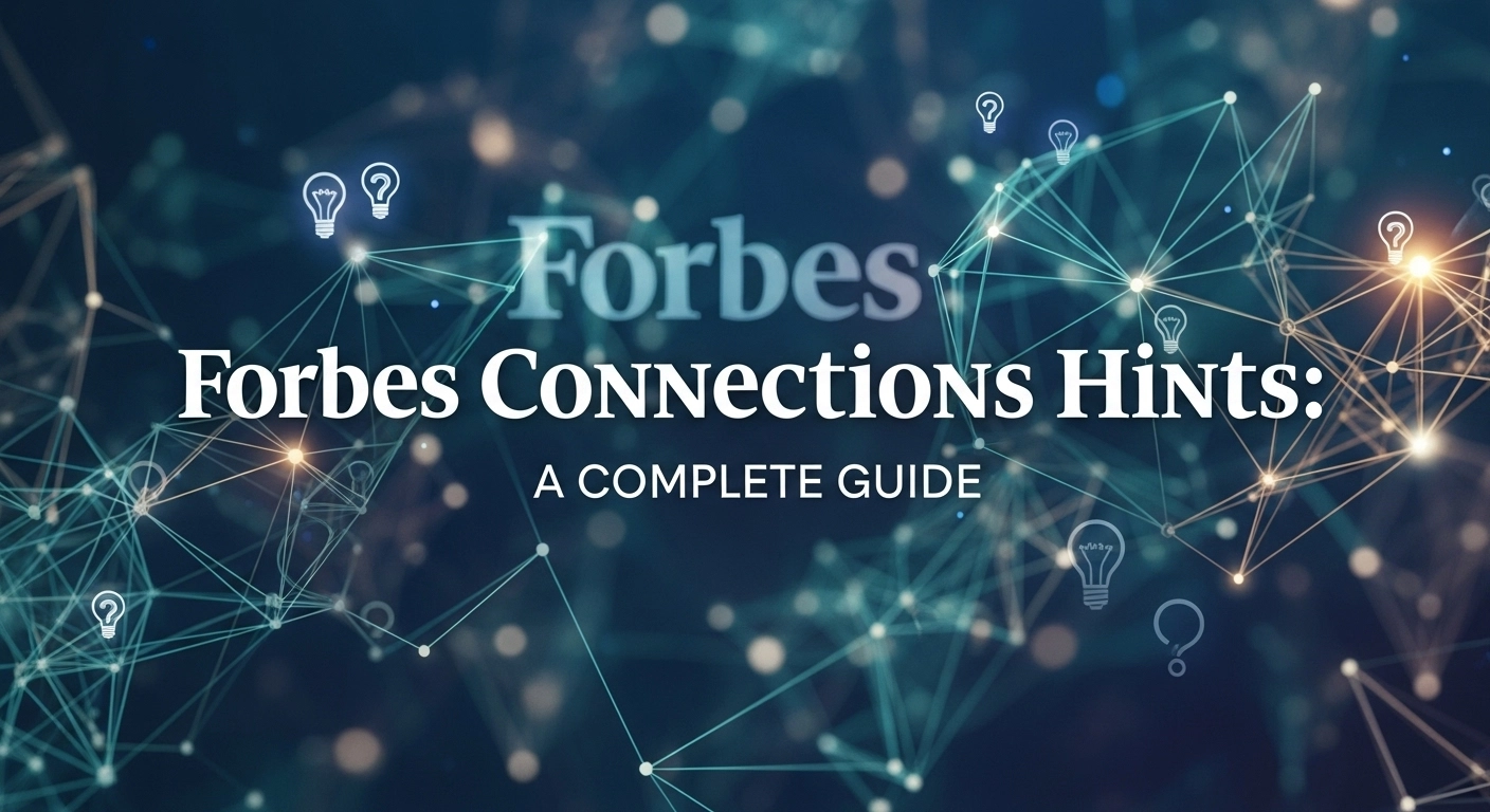 Forbes Connections Hints A Complete Guide